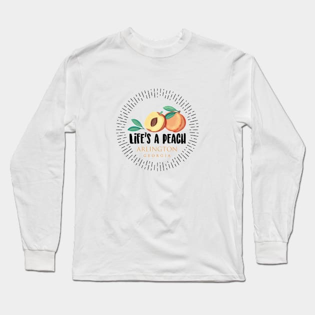 Life's a Peach Arlington, Georgia Long Sleeve T-Shirt by Gestalt Imagery